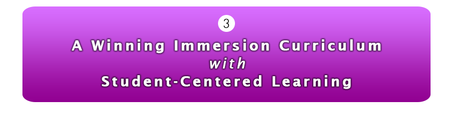 Student centered immersion curriculum